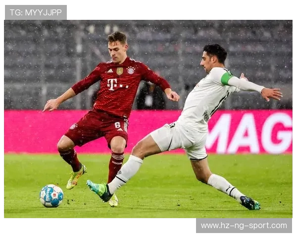 约书亚基米希如何在拜仁与德国队中展现领袖气质与中场掌控能力